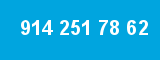 914 251 78 62